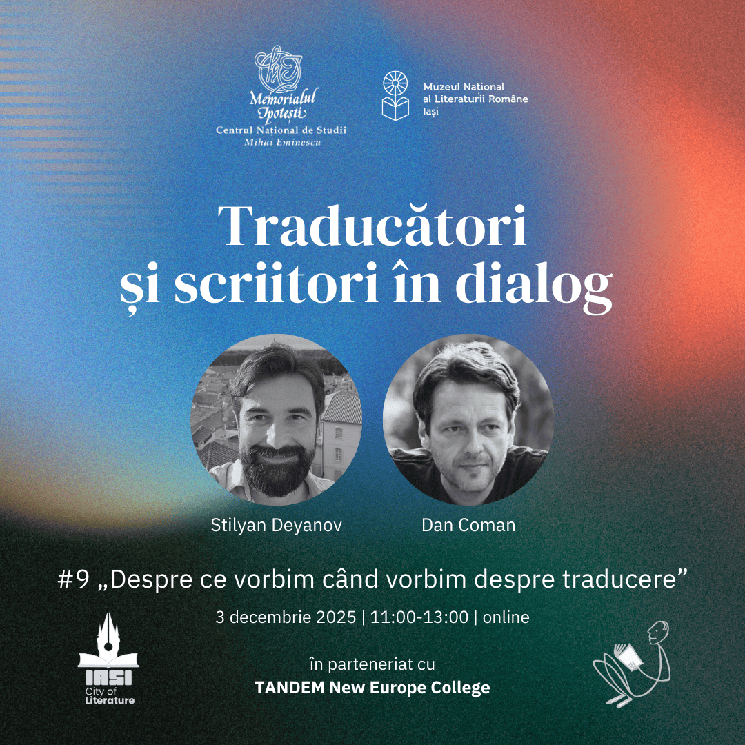 Dialog inedit la Memorialul Ipotești: traducători și scriitori față în față cu publicul