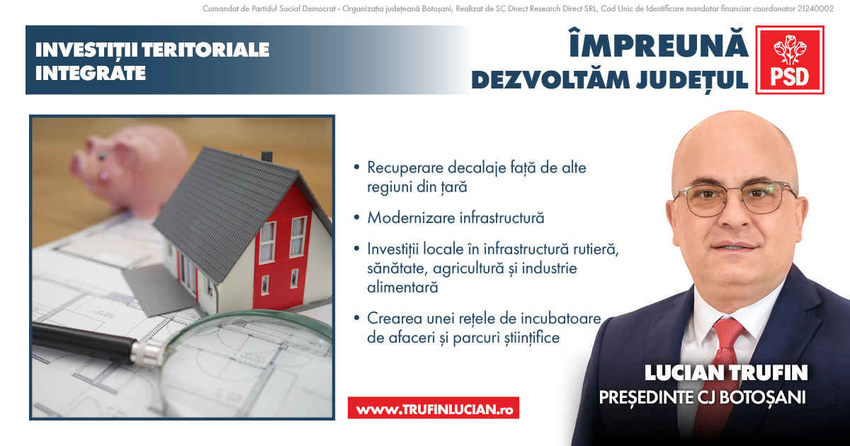 Ce înseamnă programul „Investiții Teritoriale Integrate” inițiat de Lucian Trufin, candidat PSD pentru Consiliul Județean 