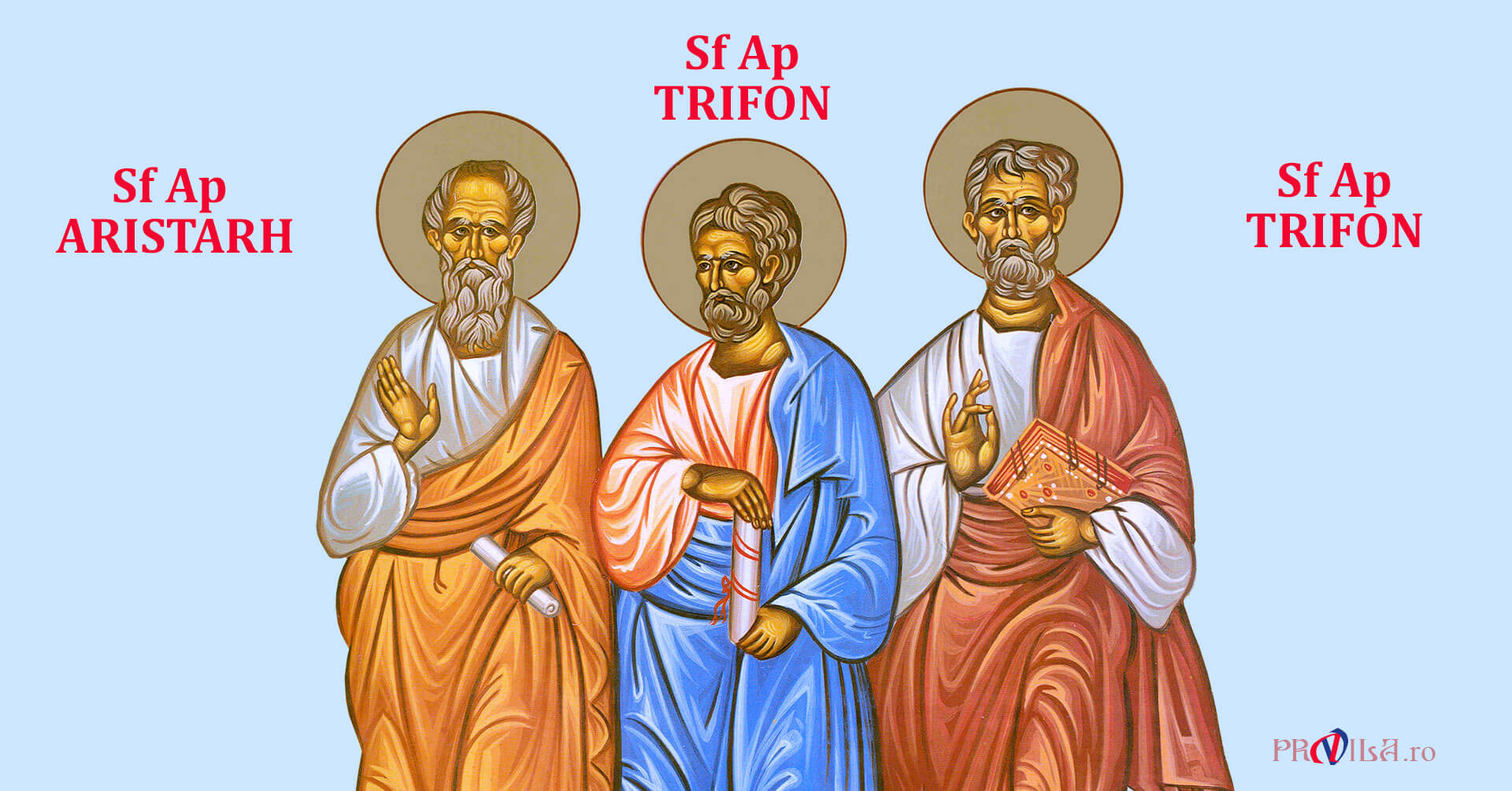 Sfinţii Aristarh, Pudens şi Trofim: ucenicii lui Pavel, pomeniţi pe 15 aprilie